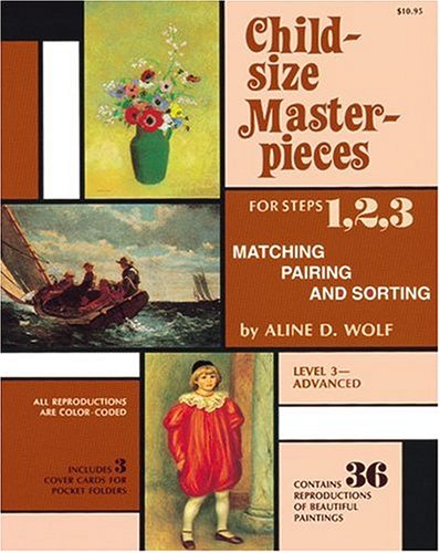 Child-Size Masterpieces for Steps 1, 2, 3 of Mommy, It's a Renoir: Level 3--Advanced book