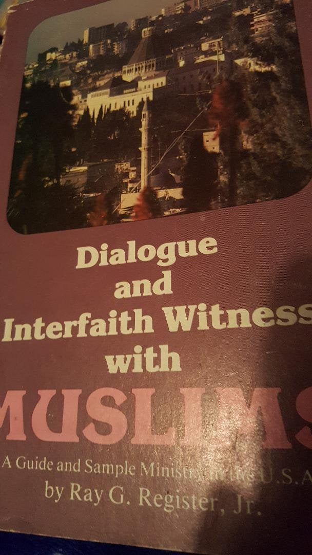 Dialogue and interfaith witness with Muslims: A guide and sample ministry in the U.S.A Books