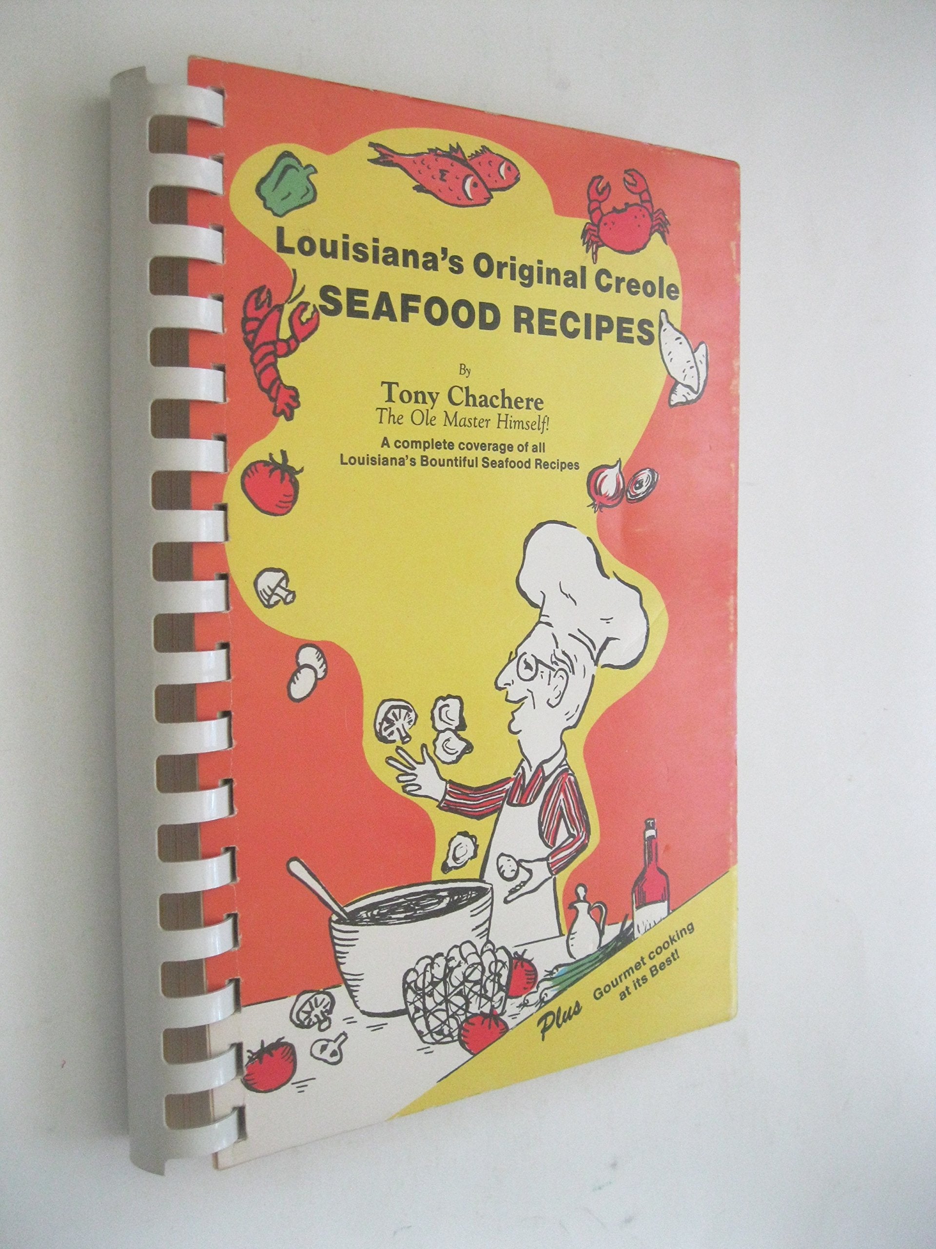 Louisiana's original Creole seafood recipes: A complete coverage of all Louisiana's bountiful seafood recipes : plus book