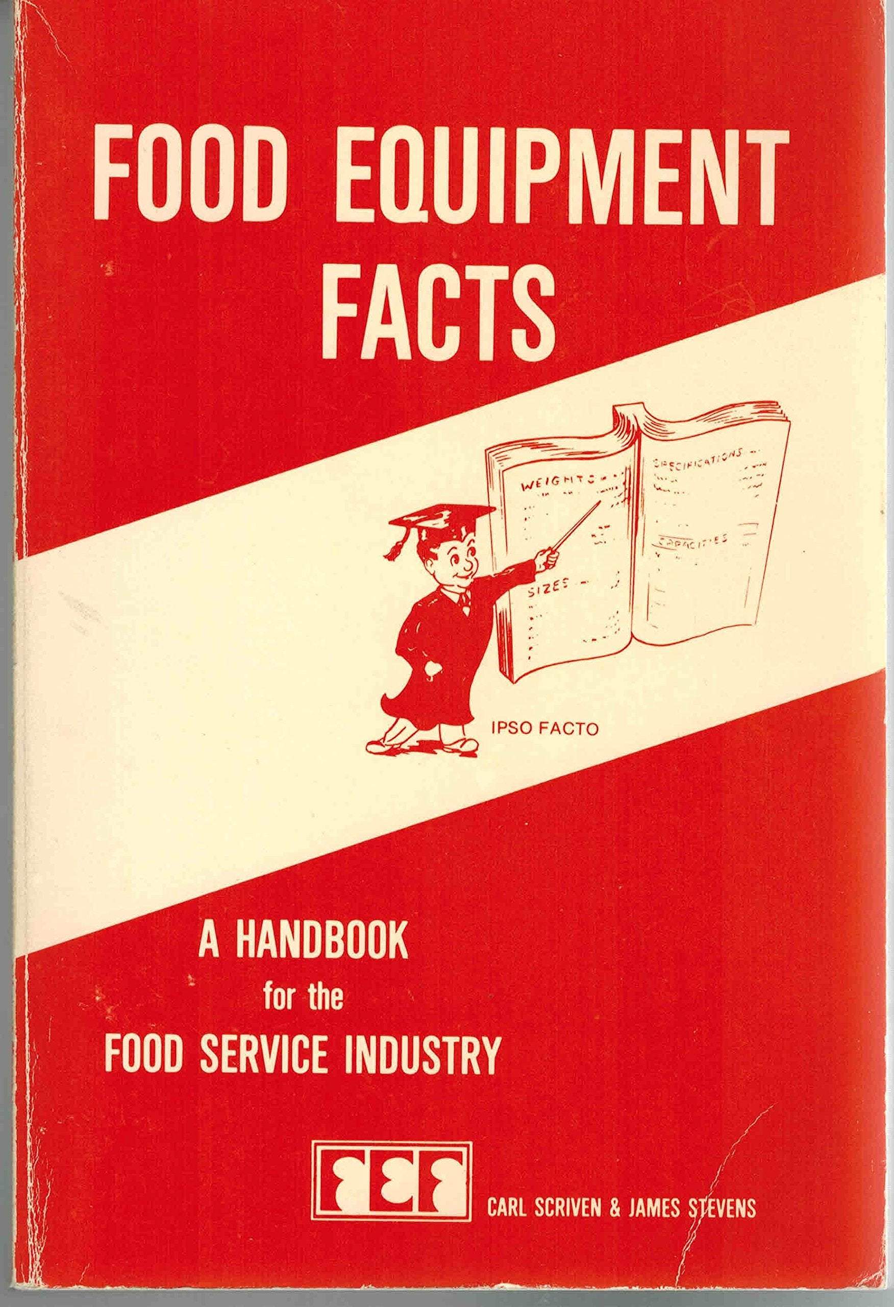 Food equipment facts: A handbook for the food service industry Books