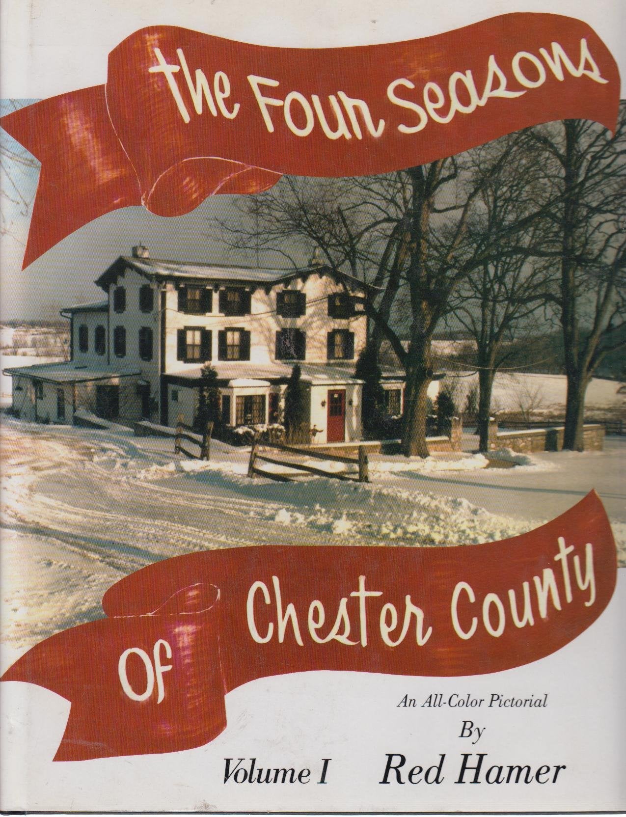 THE FOUR SEASONS OF CHESTER COUNTY. (SIGNED). Books