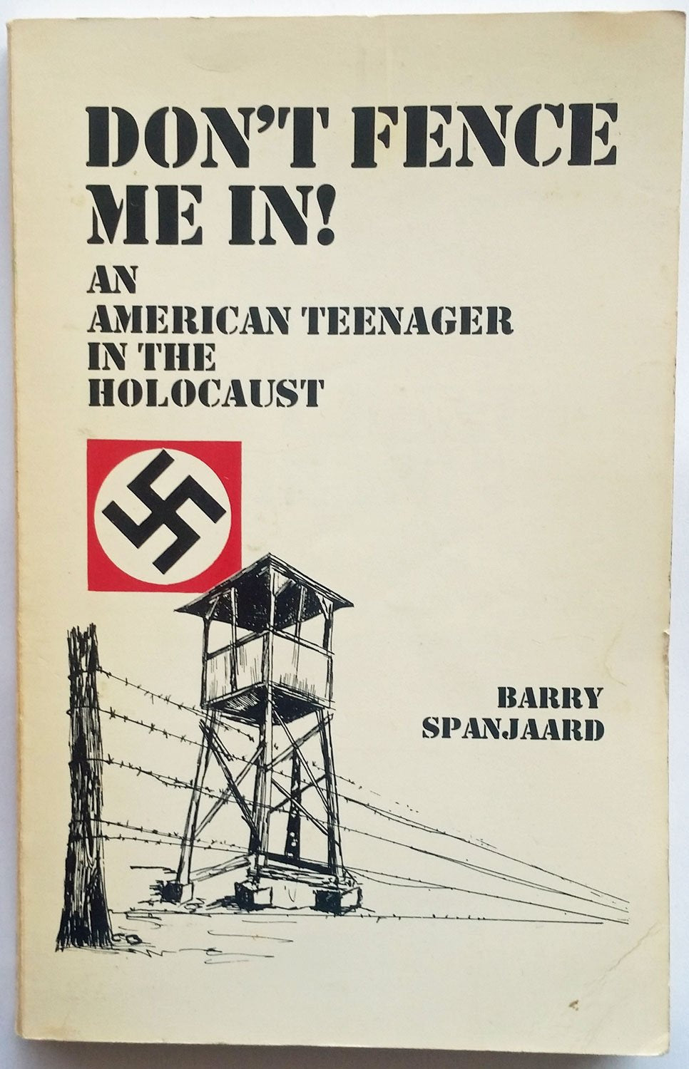 Don't Fence Me in: An American Teenager in Holocaust book
