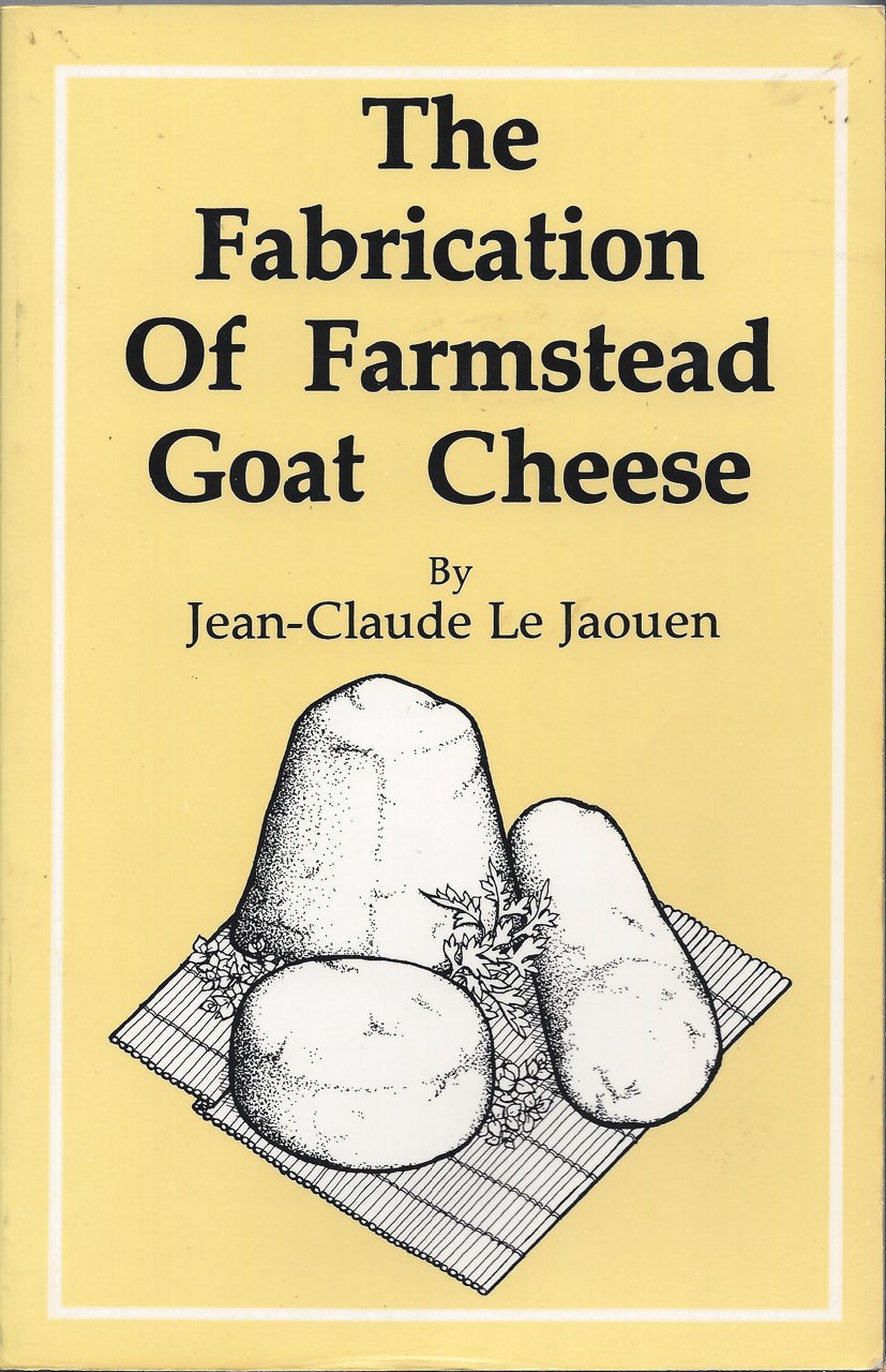The Fabrication Of Farmstead Goat Cheese book
