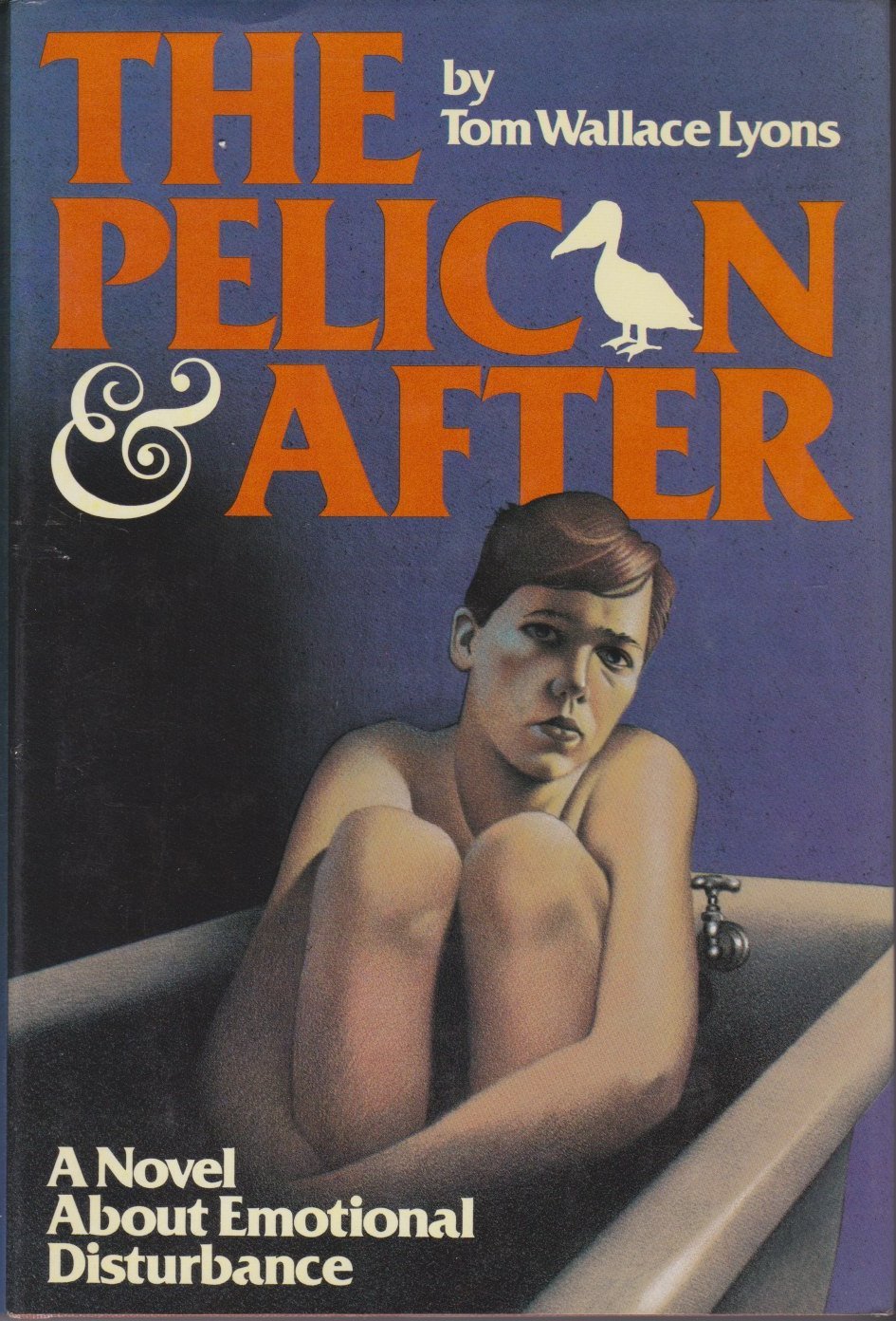 The Pelican and After: A Novel About Emotional Disturbances Contemporary literature