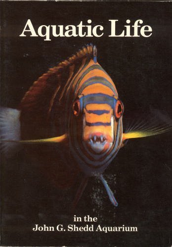 Aquatic Life in the John G. Shedd Aquarium: A Guide to Exhibit Animals book
