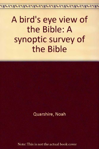 A bird's eye view of the Bible: A synoptic survey of the Bible Books