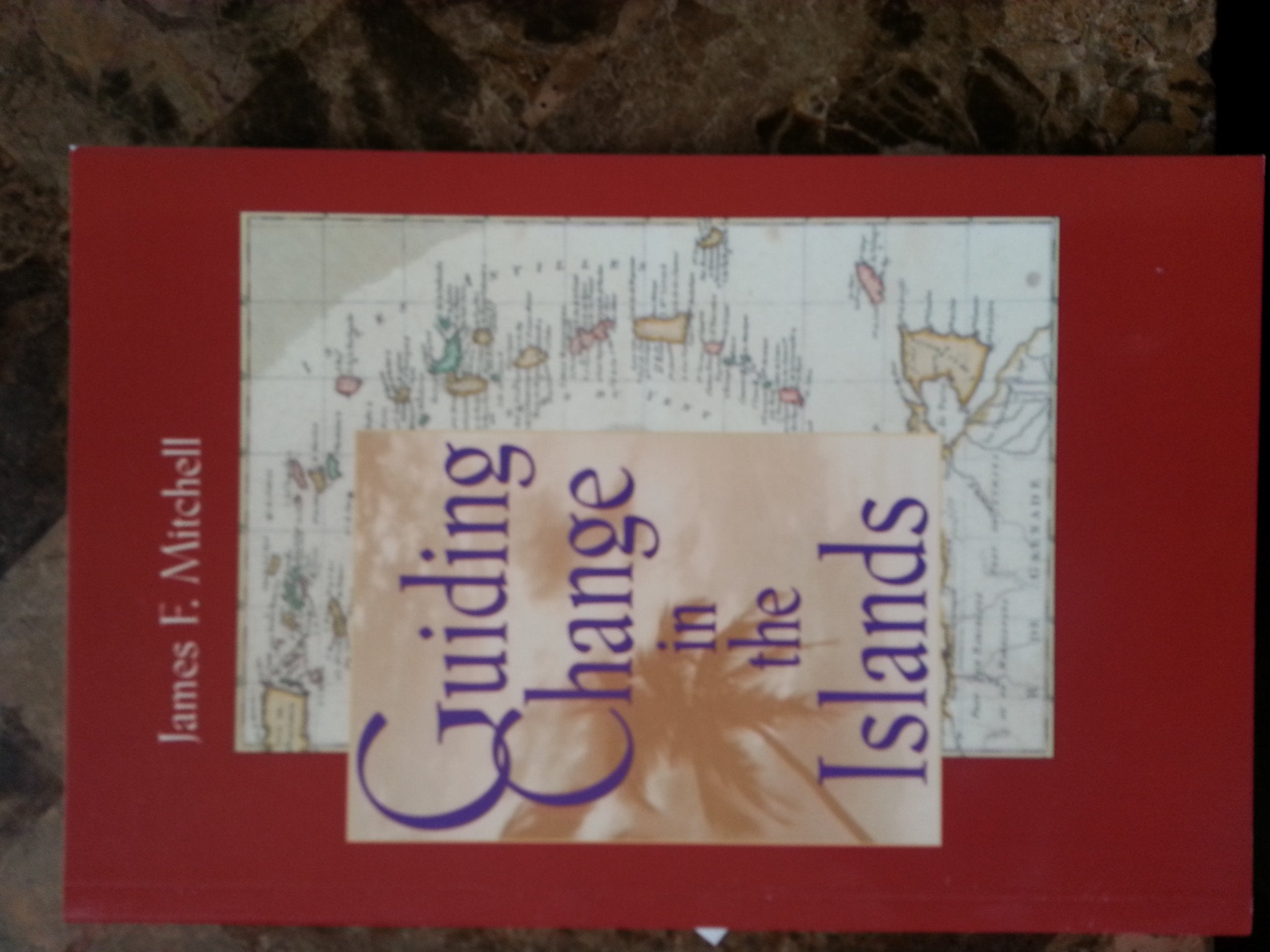 Guiding Change in the Islands: A Collection of Speeches, 1989-1996 Books