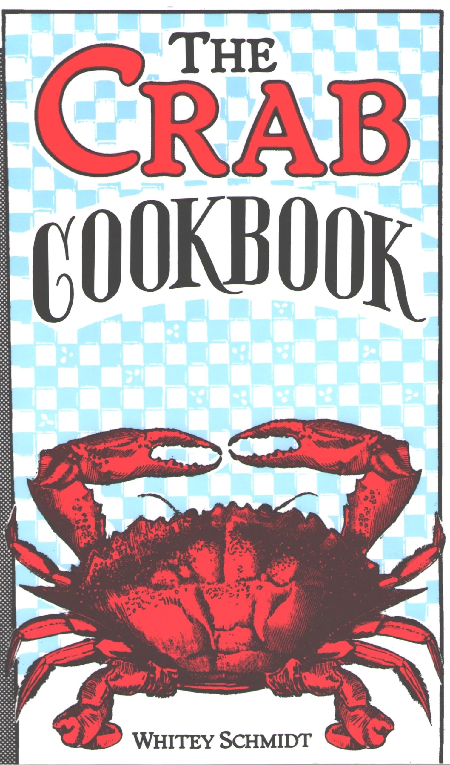 The Crab Cookbook Cooking & Enjoying