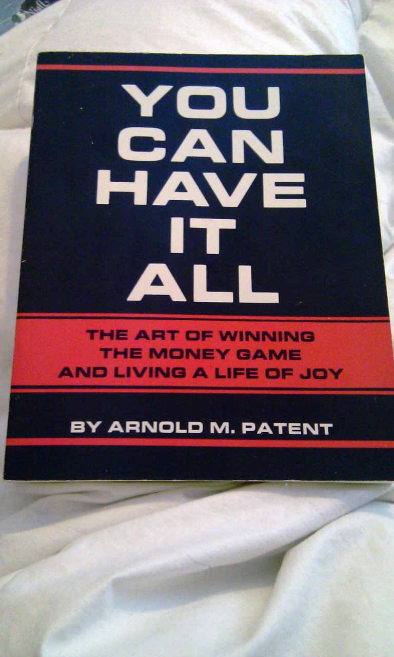 You Can Have It All: The Art of Winning the Money Game and Living a Life of Joy Lifestyle