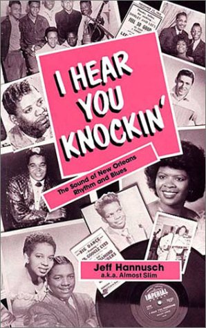 I Hear You Knockin: The Sound of New Orleans Rhythm and Blues Arts & Music