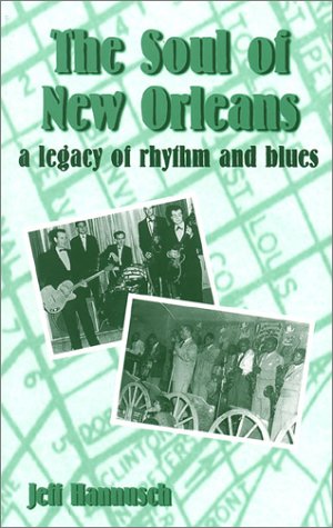 The Soul of New Orleans: A Legacy of Rhythm and Blues Arts & Music
