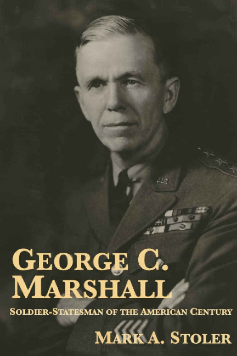George C. Marshall: Soldier-Statesman of the American Century Memories