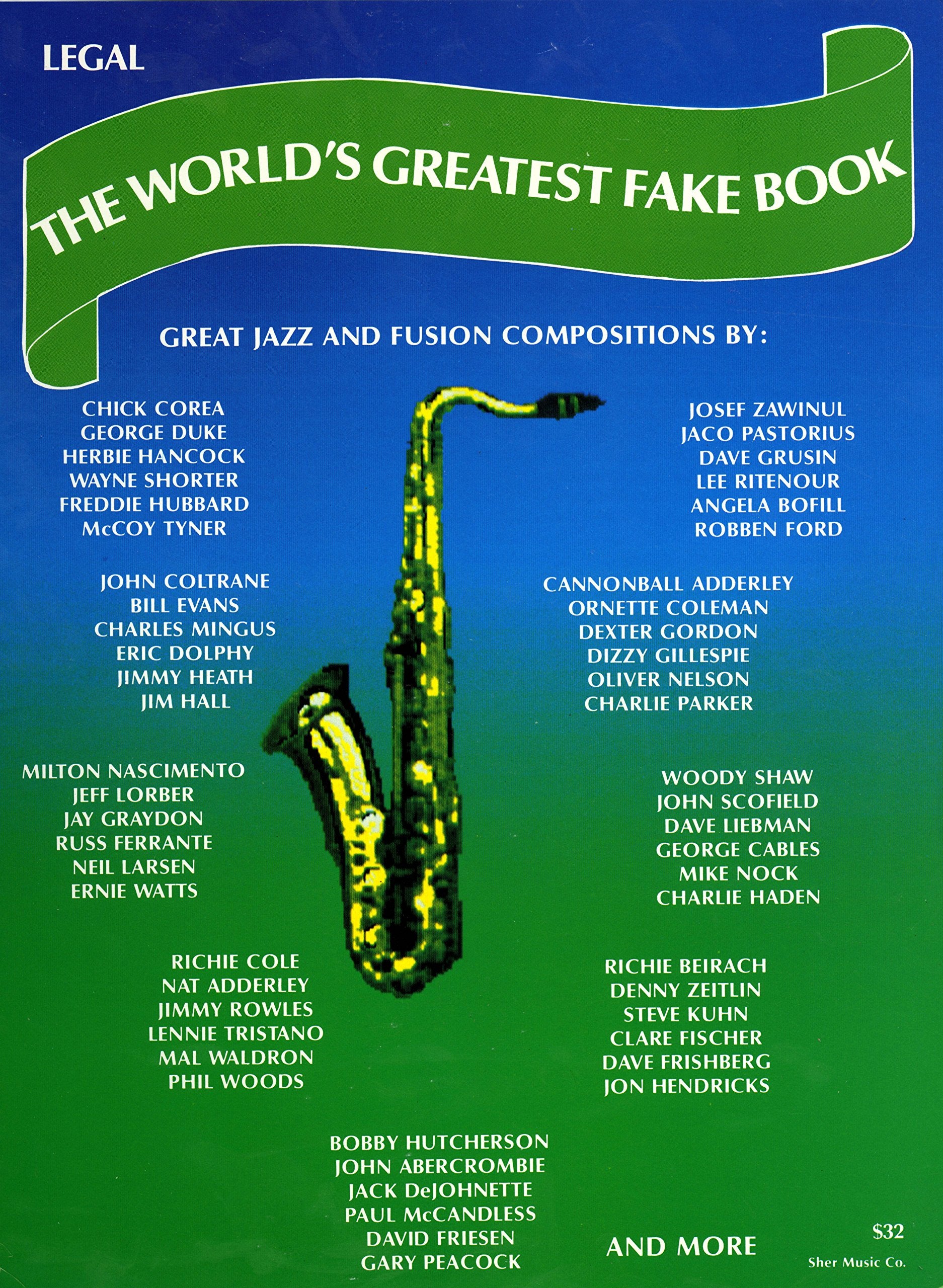 The World's Greatest Fake Book: Great Jazz and Fusion Compositions. Composer-approved Transcriptions including: Horn Harmony Parts, Separate Bass ... and Endings, Arrangements Exactly As Recorded Sheet Music