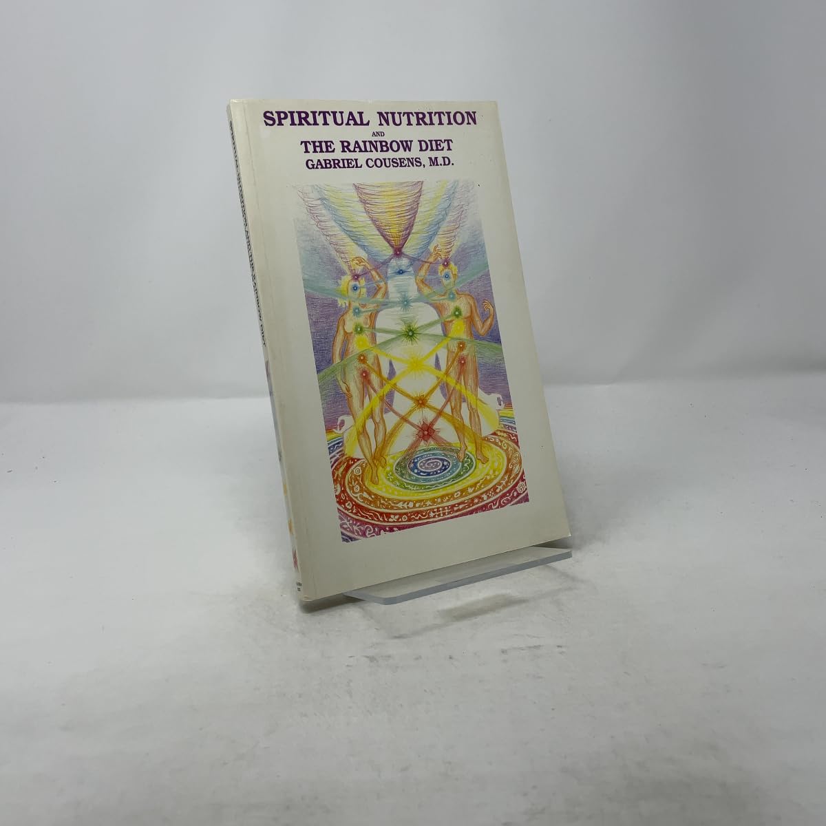 Spiritual Nutrition and the Rainbow Diet Health, Nutrition & Fitness