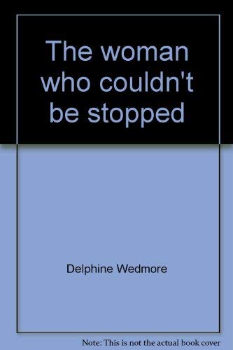 The woman who couldn't be stopped Books