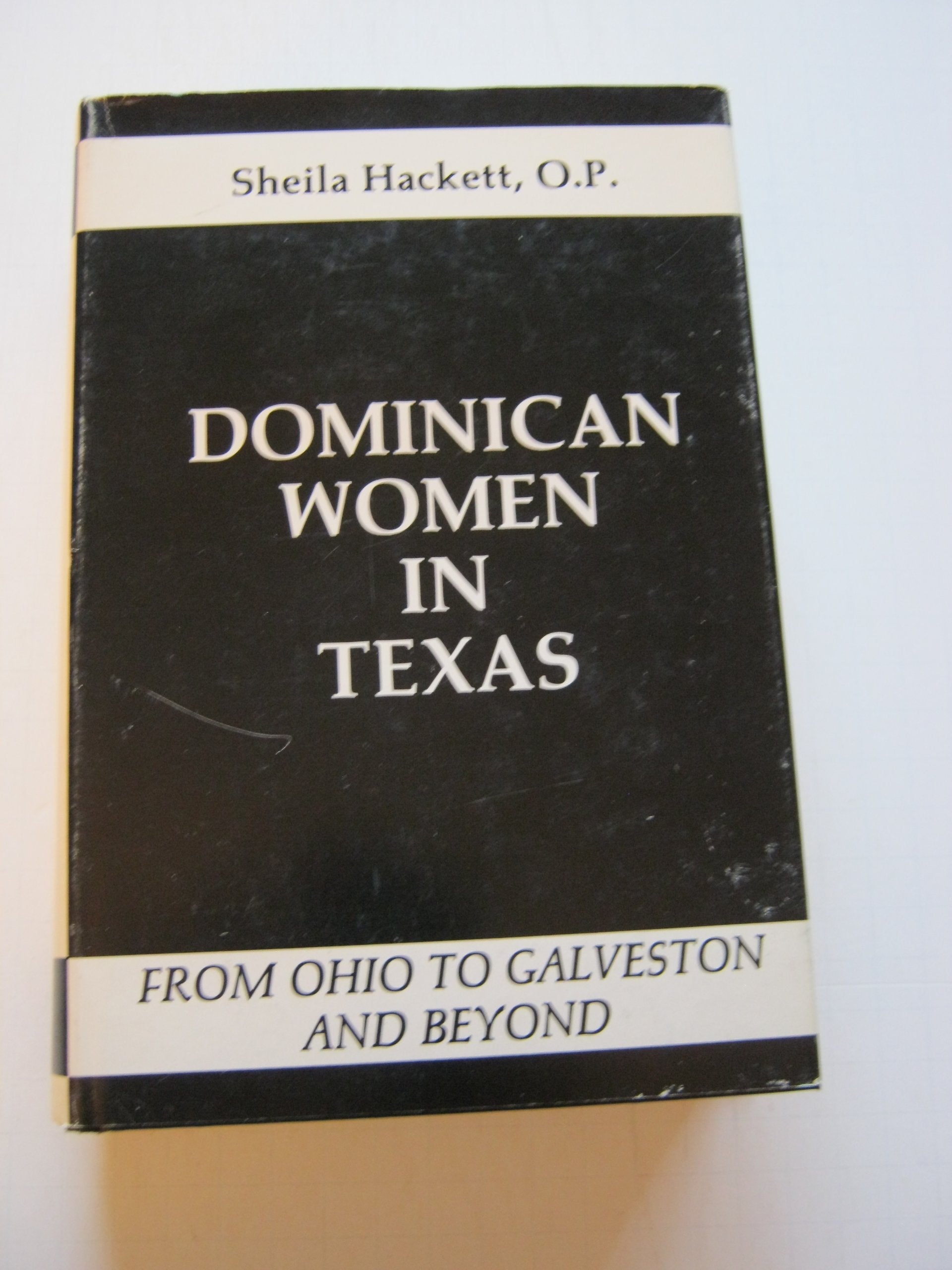 Dominican women in Texas: From Ohio to Galveston and beyond Books