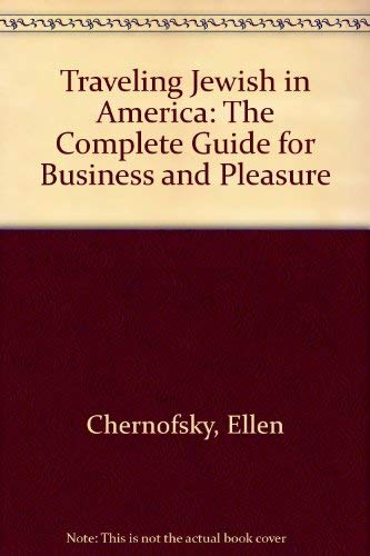 Traveling Jewish in America: The Complete Guide for Business & Pleasure: The Complete Guide for Business and Pleasure Religion & Esotericism