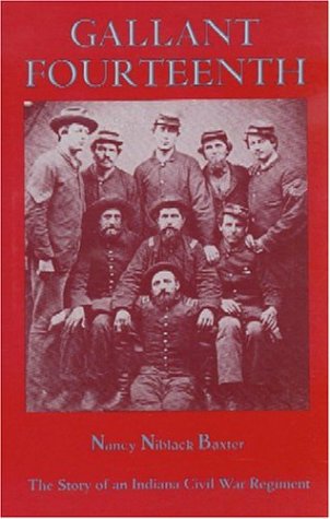 Gallant Fourteenth: The Story of an Indiana Civil War Regiment Politics & History