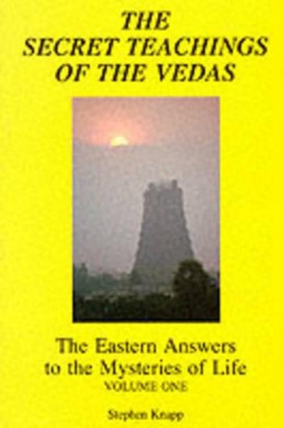 The Secret Teachings of the Vedas: The Eastern Answers to the Mysteries of Life Religion & Esotericism