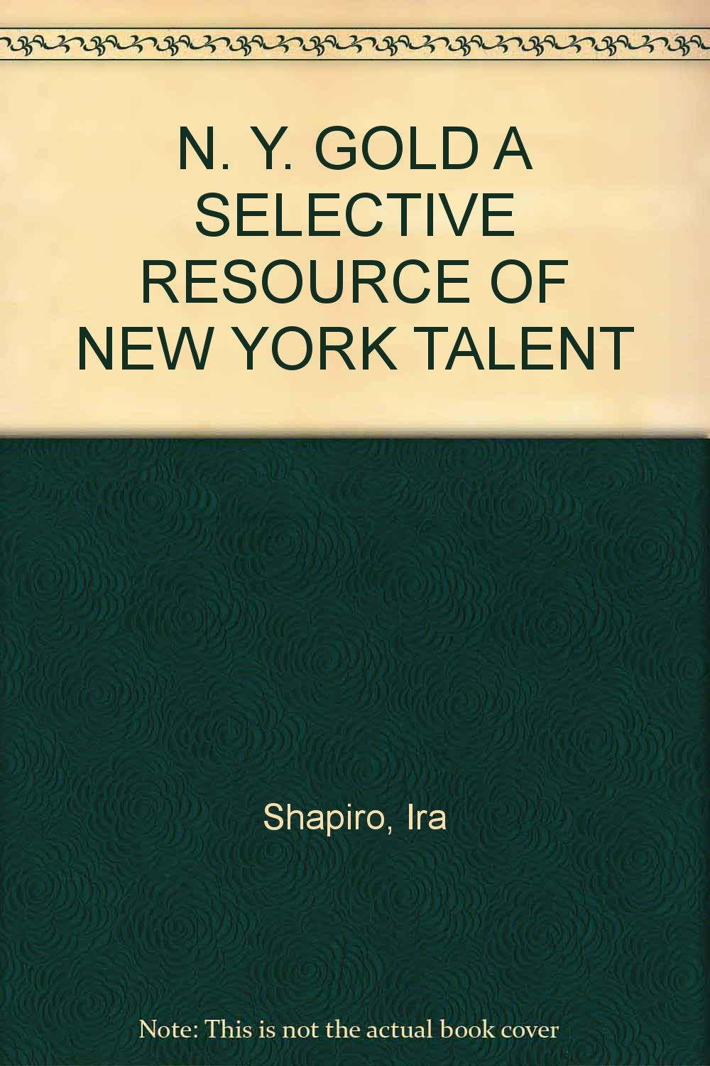 N. Y. Gold 2 - A Selective Resource of New York Talent. Books