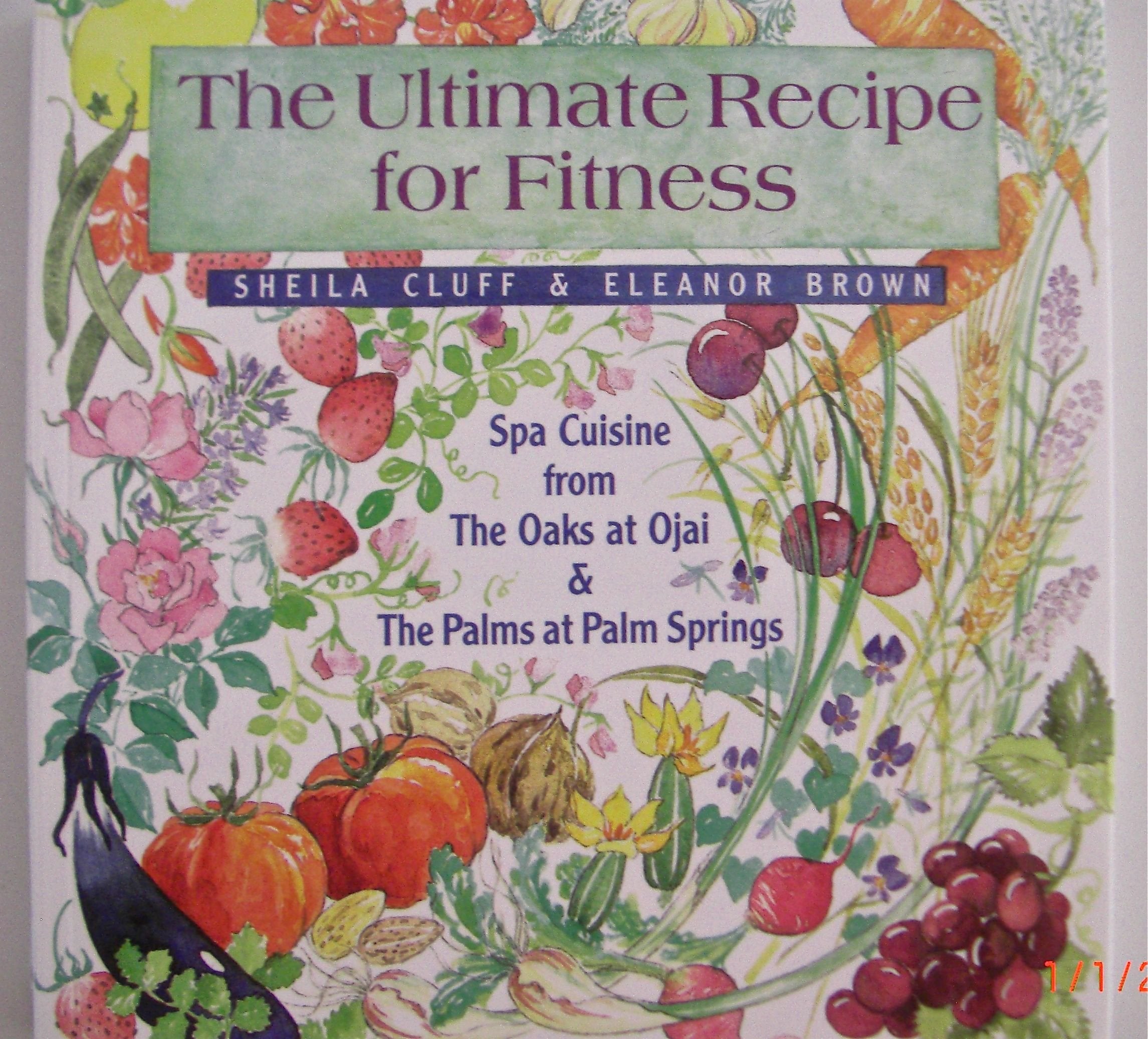 The Ultimate Recipe for Fitness: Spa Cuisine from the Oaks at Ojai & the Palms at Palm Springs Health, Nutrition & Fitness