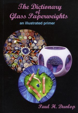 The Dictionary of Glass Paperweights: An Illustrated Primer book