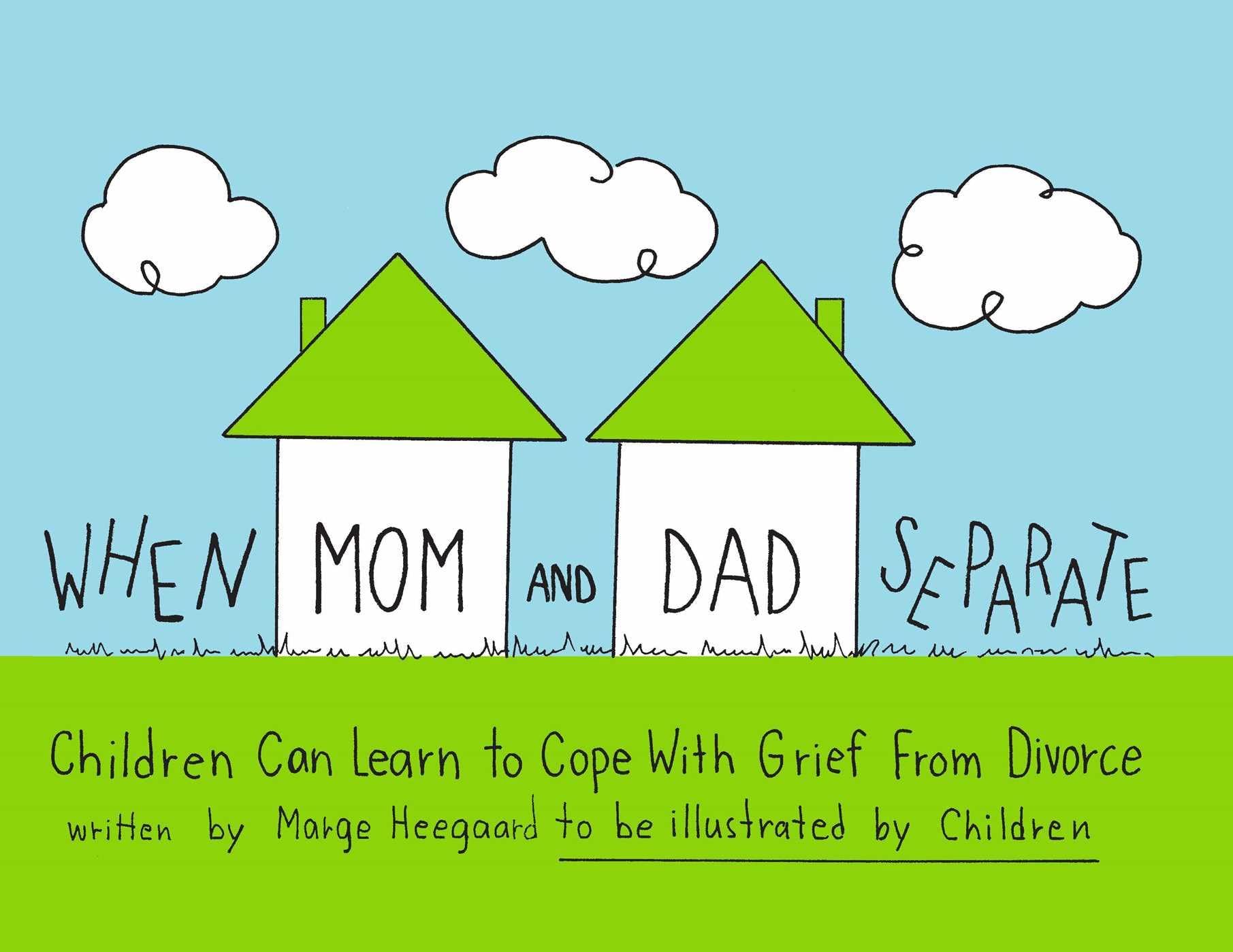 When Mom and Dad Separate: Children Learn to Cope With Divorce book