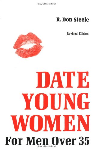 How to Date Young Women: For Men over 35 Self-help