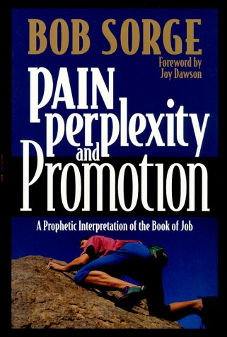 Pain, Perplexity, and Promotion: A Prophetic Interpretation of the Book of Job Social Sciences