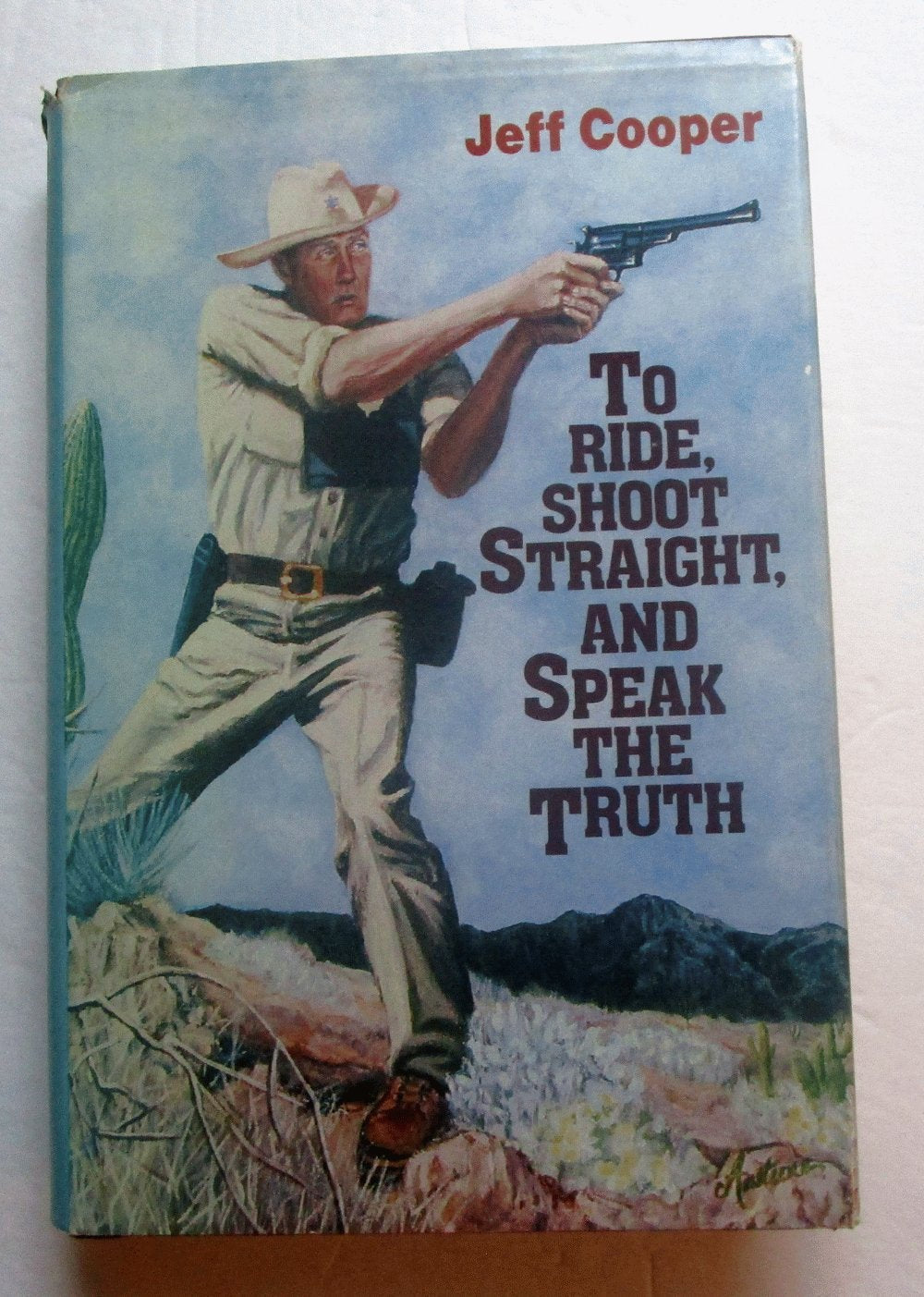 To Ride, Shoot Straight & Speak the Truth Books