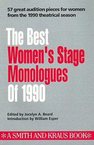 Best Womens Stage Monologues of 1990 (The Best Women's Stage Monologues) Drama