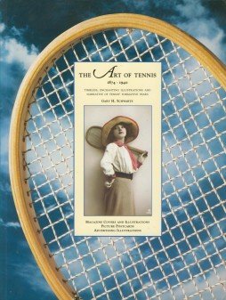 The Art of Tennis 1874-1940 Leisure & Fun