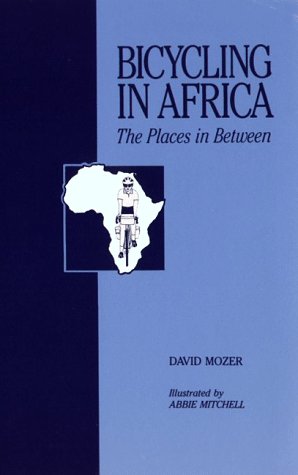 Bicycling in Africa: The Places in Between Books