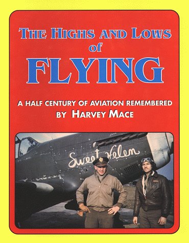 The Highs and Lows of Flying - A half century of aviation rememberd Books