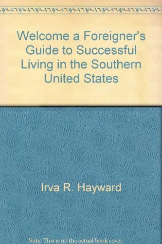 Welcome, a Foreigner's Guide to Successful Living in the Sou Books