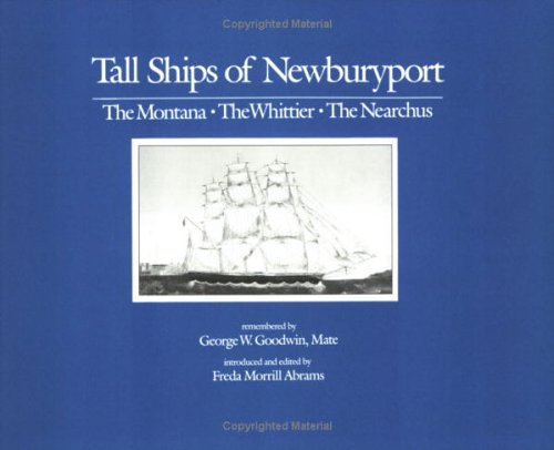 Tall Ships of Newburyport: The Montana, the Whittier, the Nearchus Books