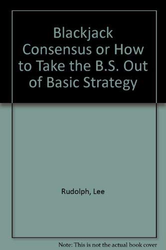 Product Image: Blackjack Consensus or How to Take the B.S. Out of Basic Strategy