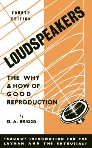 Loudspeakers: The Why and How of Good Reproduction book
