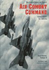 The United State Air Force's Air Combat Command: Global Power for America (Real Heroes, Vol 2) Politics & History