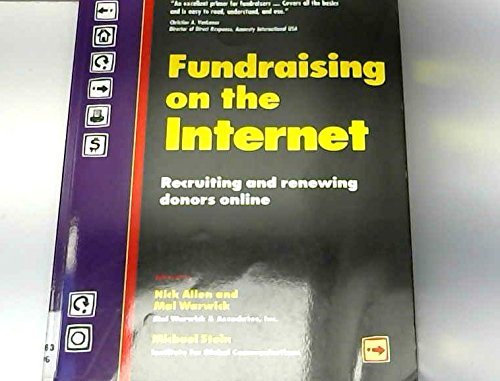 Fundraising on the Internet: Recruiting and Renewing Donors Online book