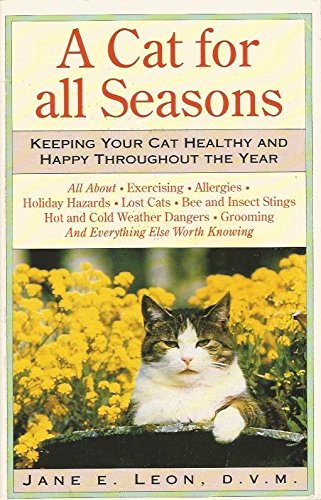 A Cat for All Seasons: Keeping Your Cat Healthy and Happy Throughout the Year Hobbies & Crafts