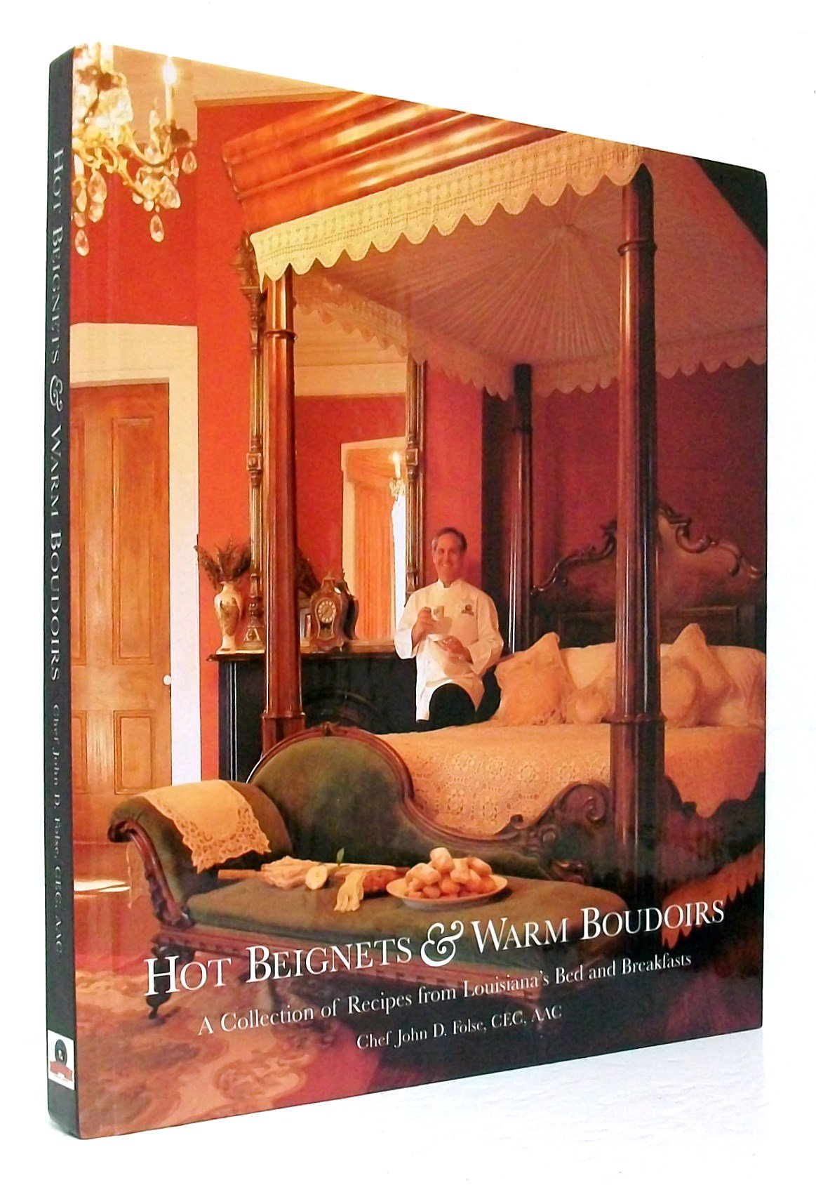 Hot Beignets & Warm Boudoirs: A Collection of Recipes from Louisiana's Bed & Breakfast book