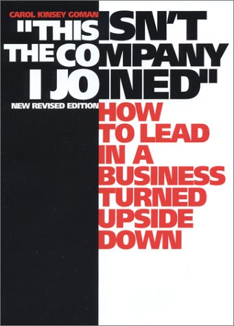This Isn't the Company I Joined: How to Lead in a Business Turned Upside Down Business, Finance & Career