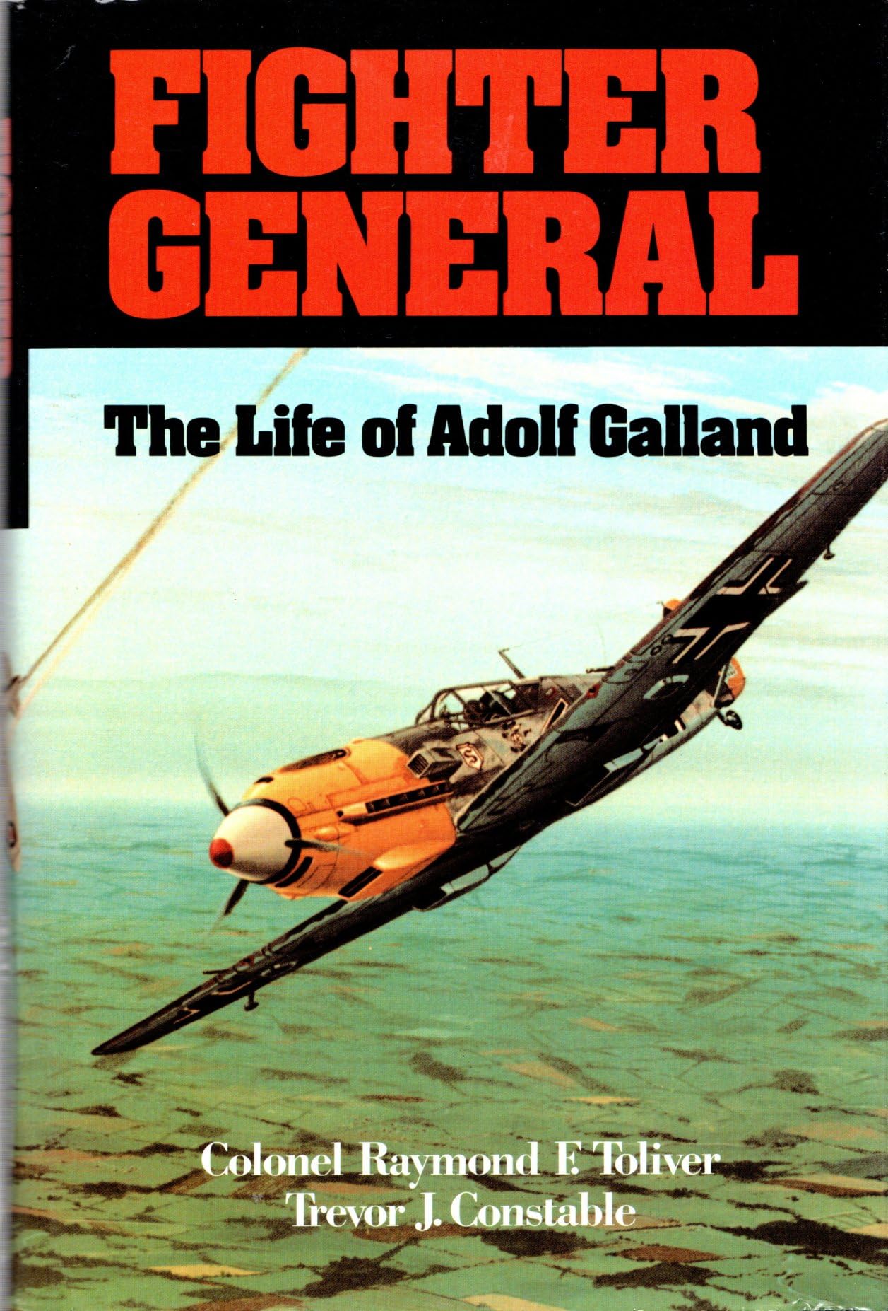 Fighter General: The Life of Adolf Galland Memories