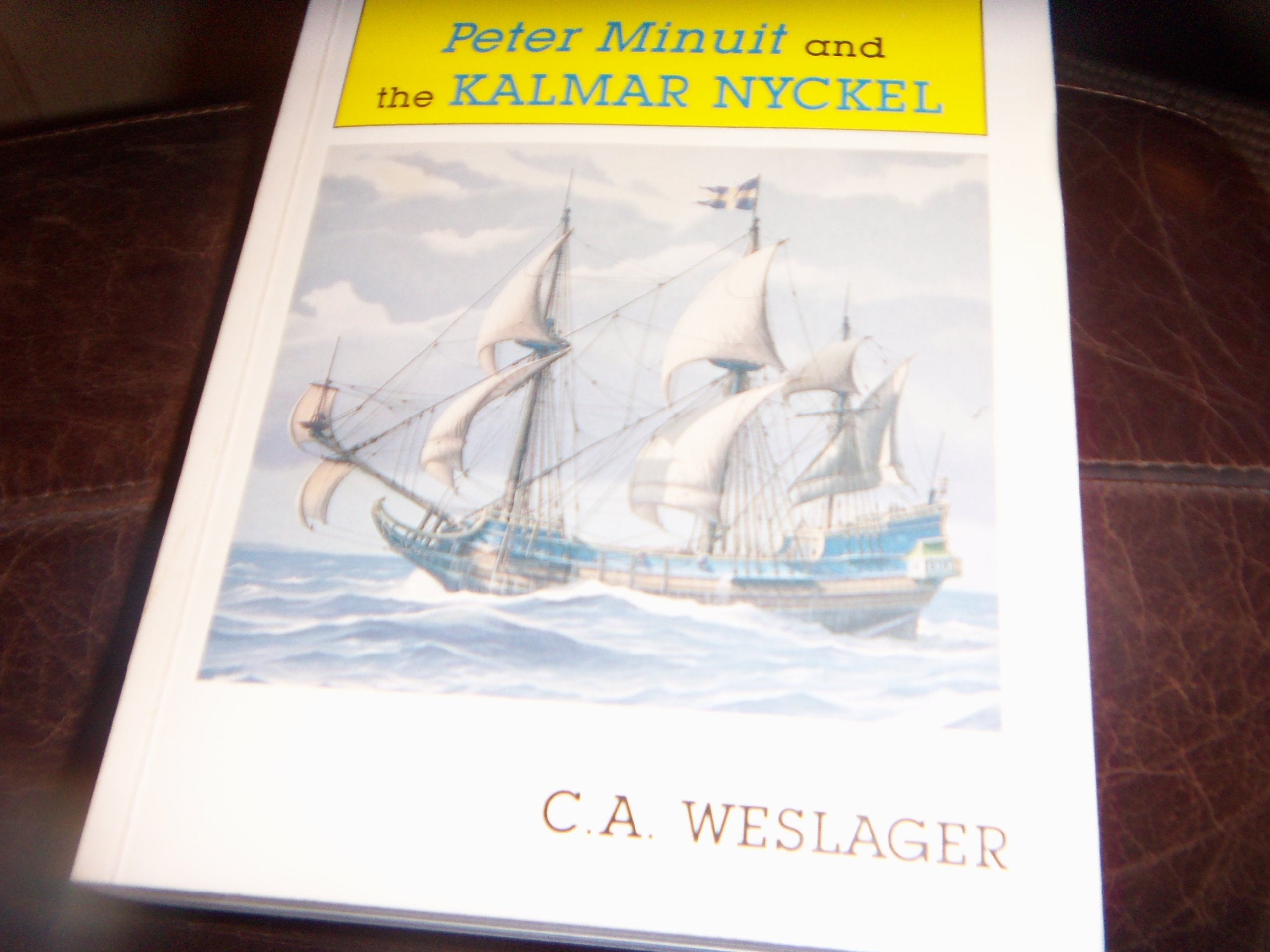 A Man and His Ship: Peter Minuit and the Kalmar Nyckel book