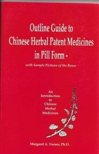 Outline Guide to Chinese Herbal Patent Medicines in Pill Form - With Sample Pictures of the Boxes (An Introduction to Chinese Herbal Medicines) Health, Nutrition & Fitness