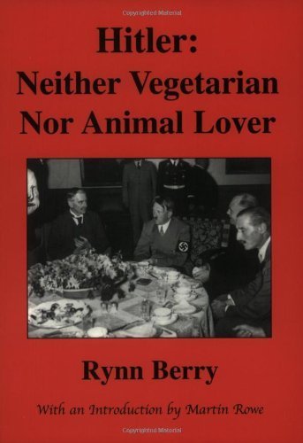 Hitler: Neither Vegetarian Nor Animal Lover Memories