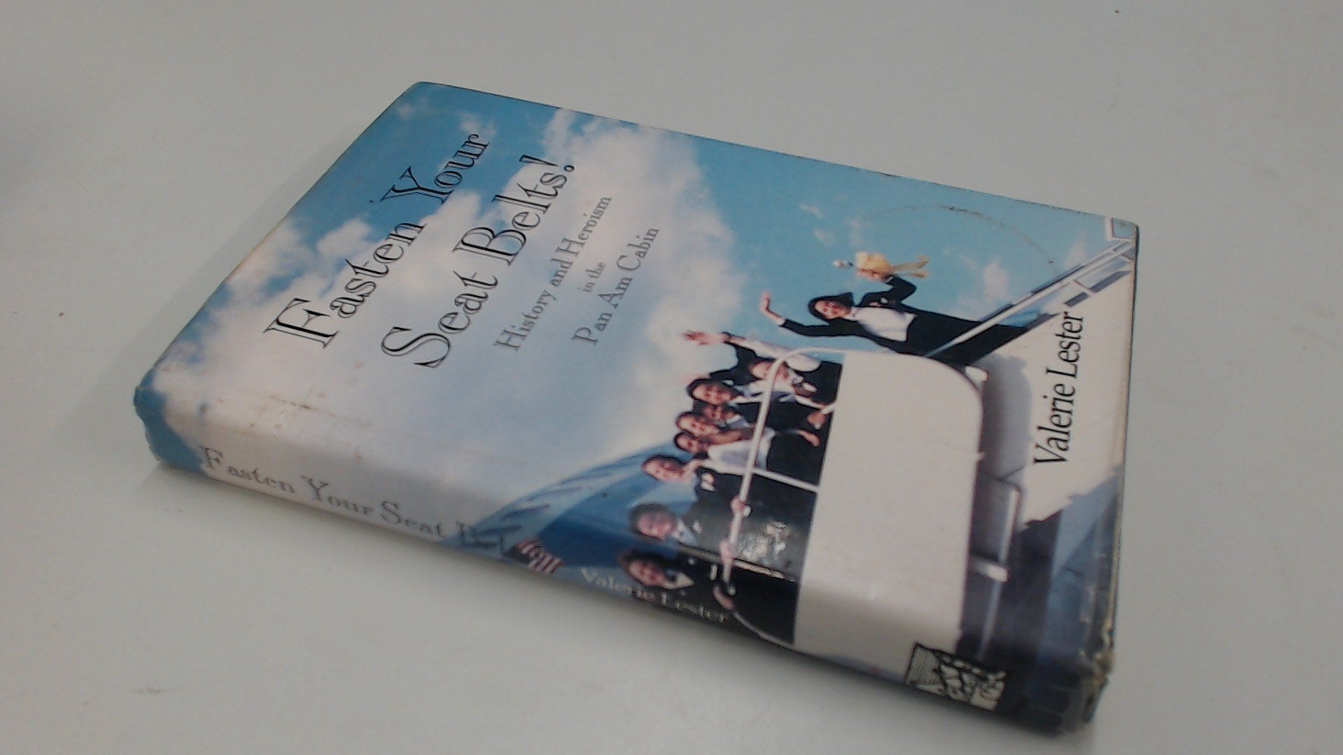 Fasten Your Seat Belts! History and Heroism in the Pan Am Cabin Politics & History