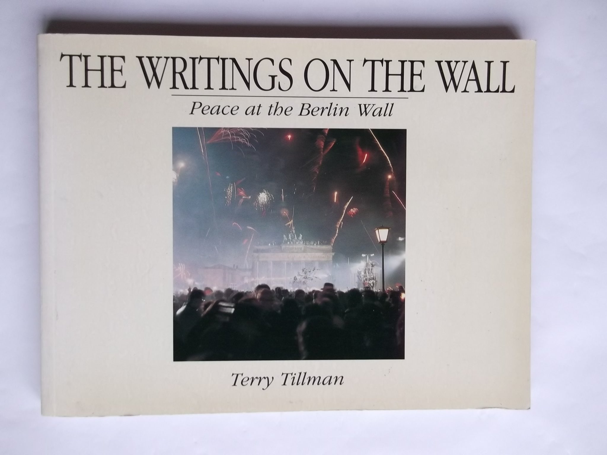 The Writings on the Wall: Peace at the Berlin Wall Photography