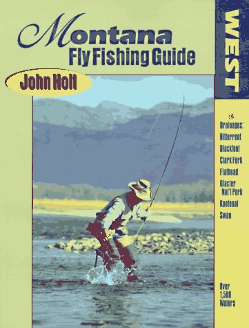 Montana Fly Fishing Guide: West of the Continental Divide Leisure & Fun